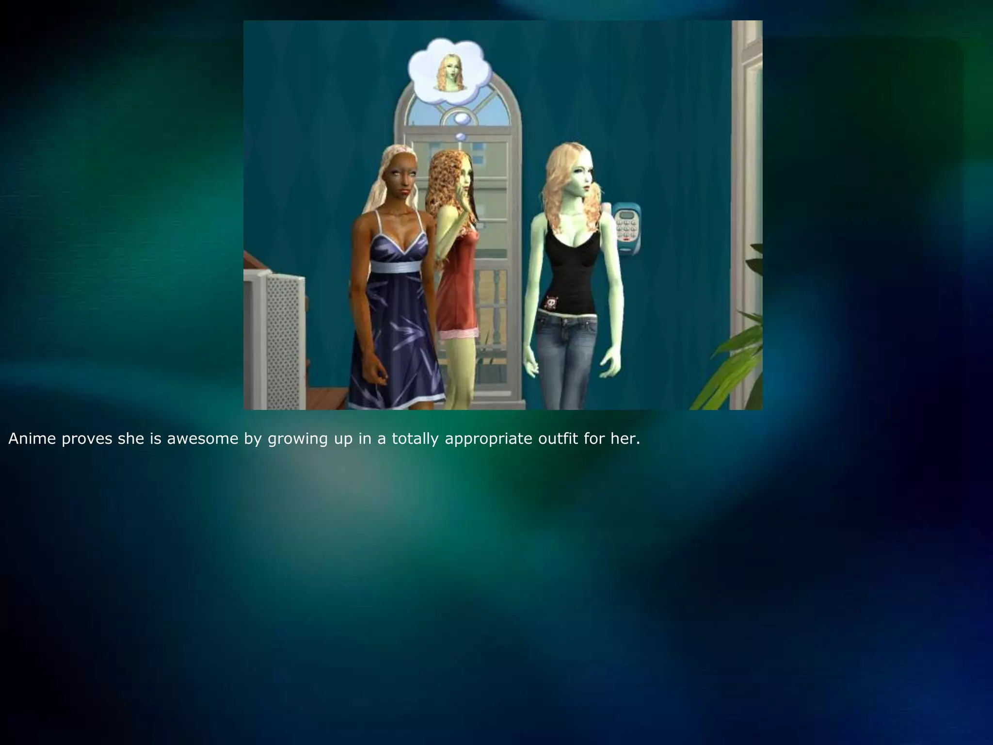 Anime proves she is awesome by growing up in a totally appropriate outfit for her.  