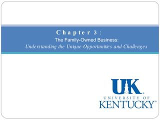 Chapter 3 : The Family-Owned Business: Understanding the Unique Opportunities and Challenges 