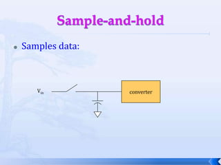 We need to understand the requirements of devices interfacing and its uses in programming.Timers and countersVery similar:a timer is incremented by a periodic signal;a counter is incremented by an asynchronous, occasional signal.Rollover causes interrupt.