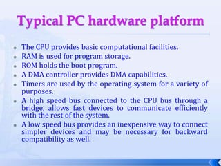 	The choice of the CPU cannot be made considering the software that will execute on the machine.System architectureBus:	In applications that make intensive use of the bus due to I/O or other data traffic, the bus may be more of a limiting factor than the CPU. 