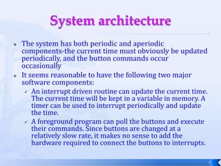 Bus-Based Computer SystemsDesigning with microprocessors.Development and debugging.System-level performance analysis.Example: alarm clock