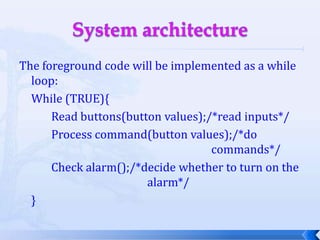 Design Example : Alarm clockAlarm onAlarm offPMAlarmreadylightsettimesetalarmhourminutebutton