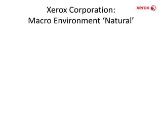 Xerox Corporation:Macro Environment ‘Natural’