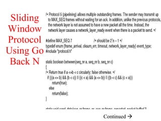 Sliding Window Protocol Using Go Back N Continued   