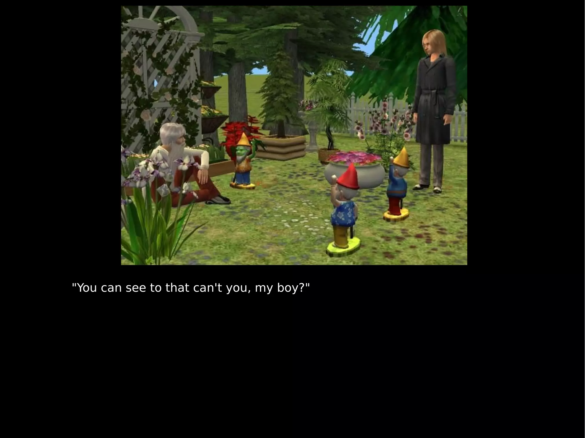 "You can see to that can't you, my boy?" 