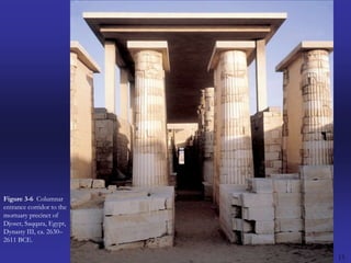 13Figure 3-6  Columnar entrance corridor to the mortuary precinct of Djoser, Saqqara, Egypt, Dynasty III, ca. 2630–2611 BCE.