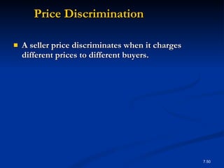 Price Discrimination  A seller price discriminates when it charges different prices to different buyers. 7. 
