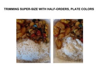 TRIMMING SUPER-SIZE WITH HALF-ORDERS, PLATE COLORS
 