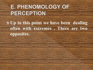  Up to this point we have been dealing
often with extremes . There are two
opposites.
 