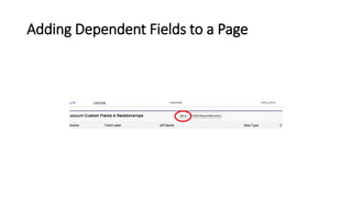 Adding Dependent Fields to a Page
 