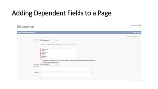 Adding Dependent Fields to a Page
 