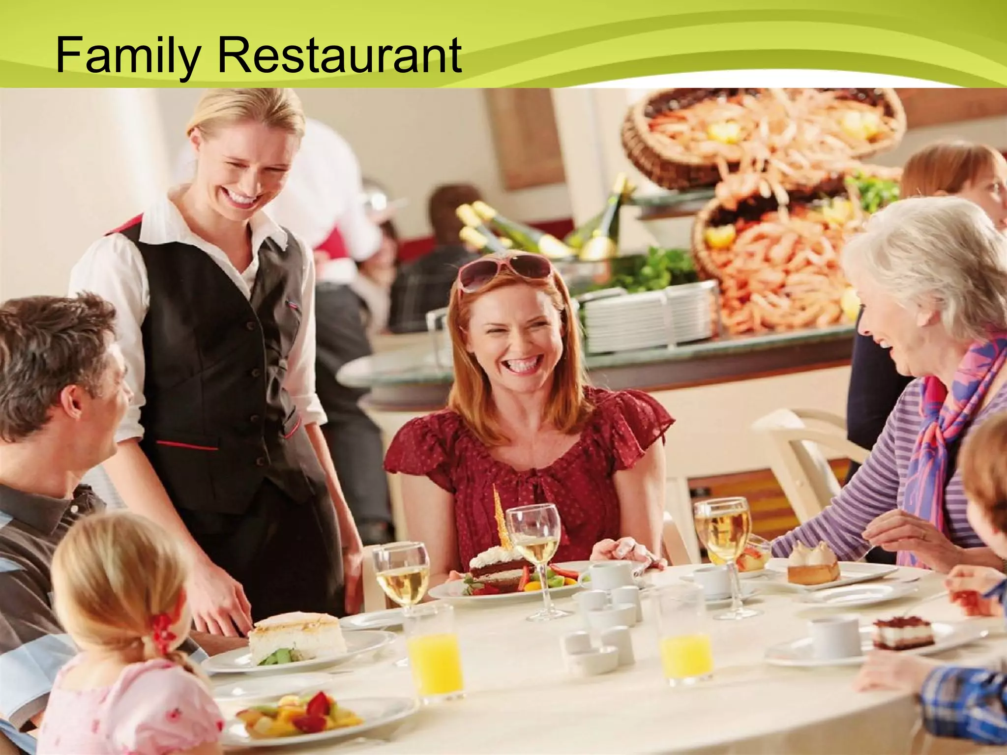 Family Restaurant 
 