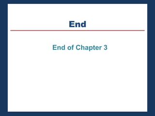 End 
End of Chapter 3 
