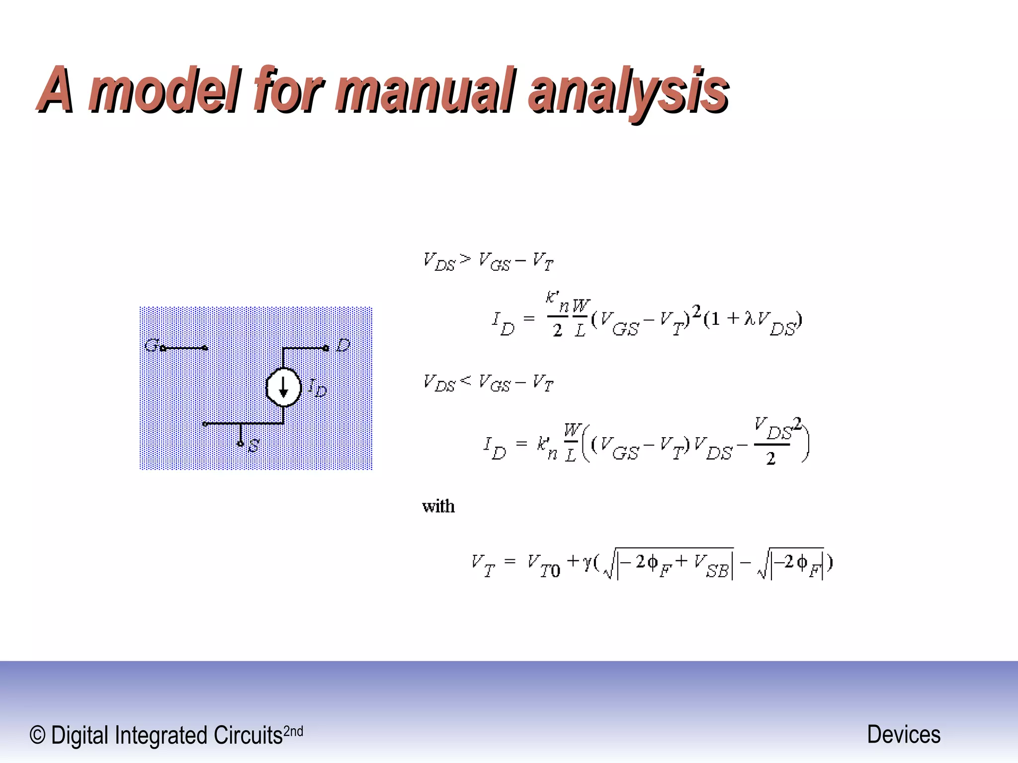 © Digital Integrated Circuits2nd Devices
A model for manual analysisA model for manual analysis
 
