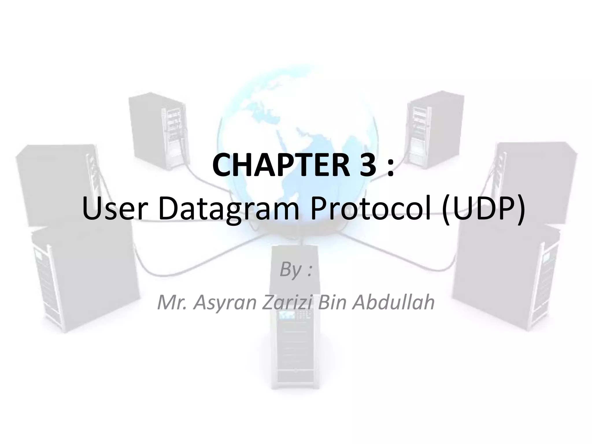 Chapter 3 : User Datagram Protocol (UDP) | PDF | Computer Networking ...
