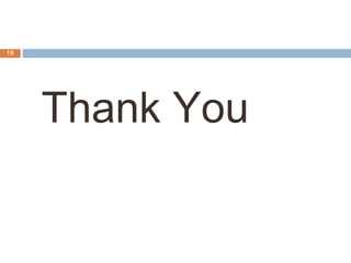Thank You
19
 