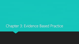 Chapter 3: Evidence Based Practice