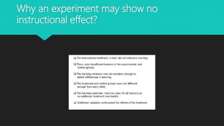 Why an experiment may show no
instructional effect?