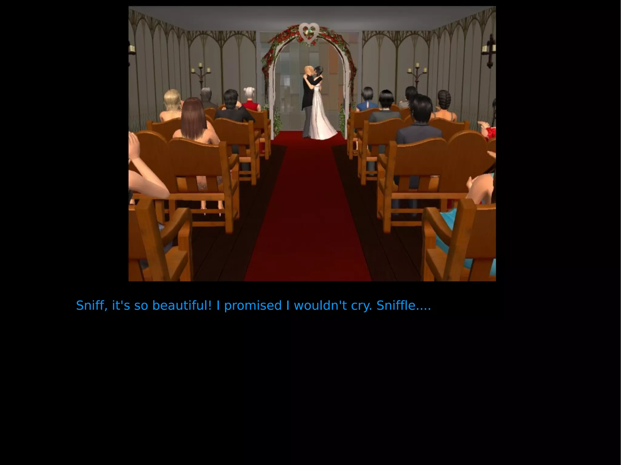 Sniff, it's so beautiful! I promised I wouldn't cry. Sniffle.... 