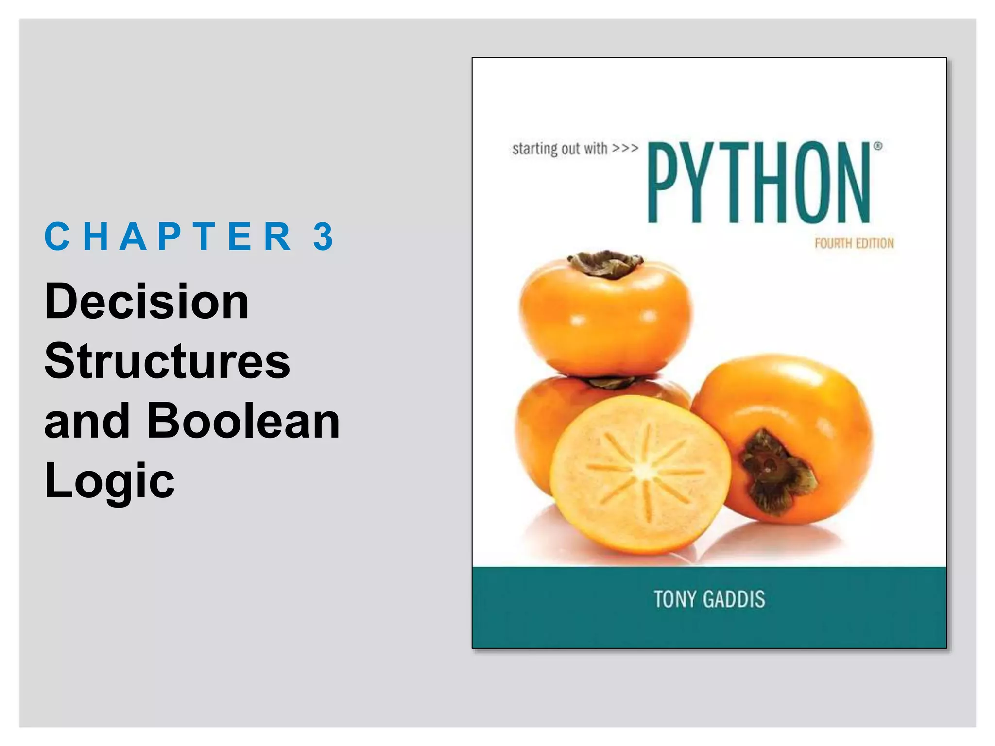 Decision Structures and Boolean Logic