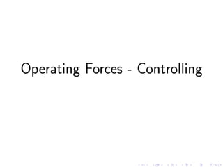 Operating Forces - Controlling
 