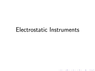 Electrostatic Instruments
 