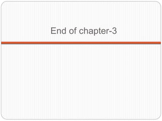 End of chapter-3
 