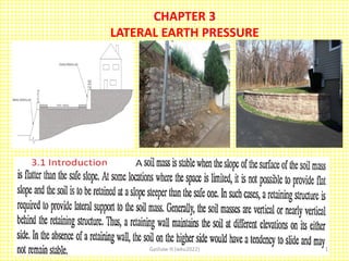 CHAPTER 3
LATERAL EARTH PRESSURE
Gashaw H.(wku2022) 1
 