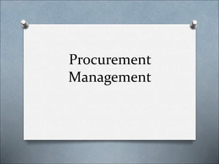 Procurement
Management
 
