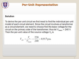 32
Per-Unit Representation
Per-Unit Representation
 