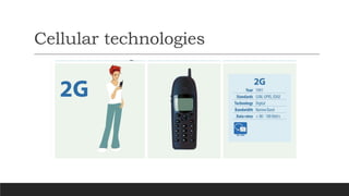 Cellular technologies
 