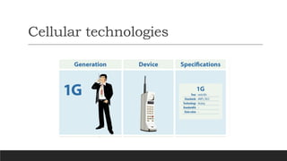 Cellular technologies
 