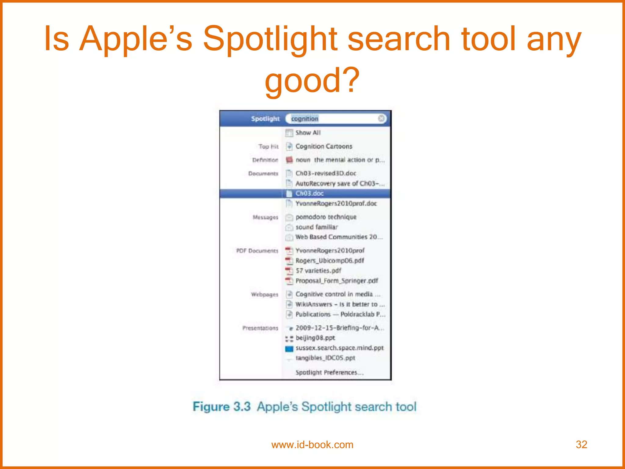 Is Apple’s Spotlight search tool any
good?
www.id-book.com 32
 