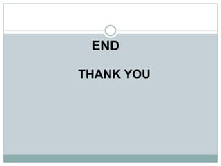 END
THANK YOU
 