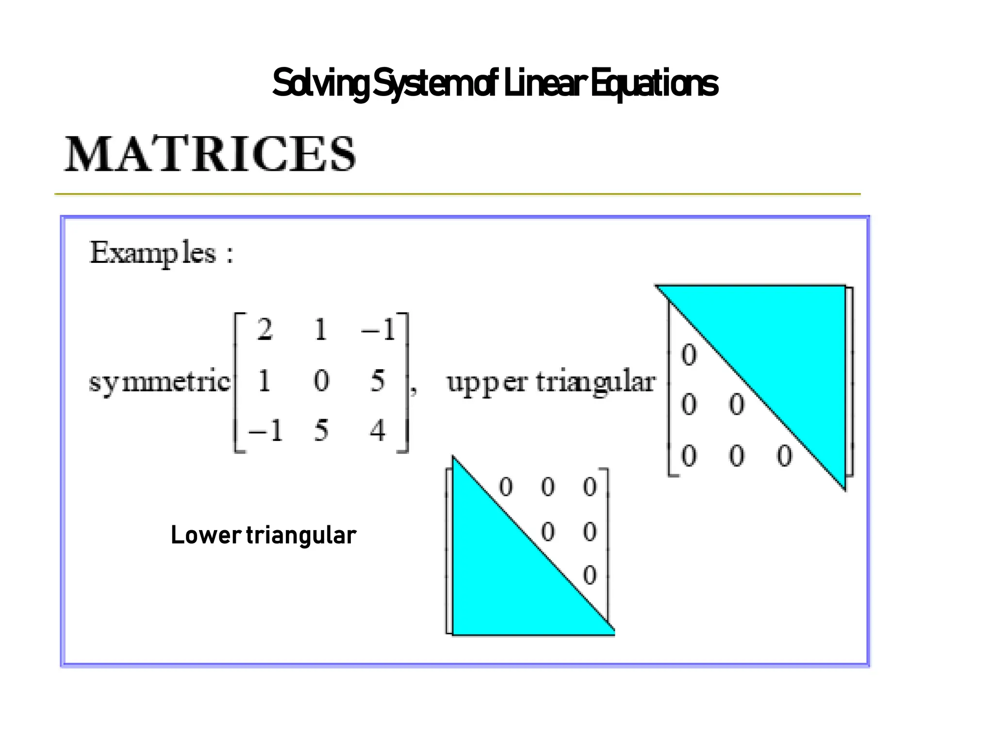 SolvingSystemofLinearEquations
Lower triangular
 