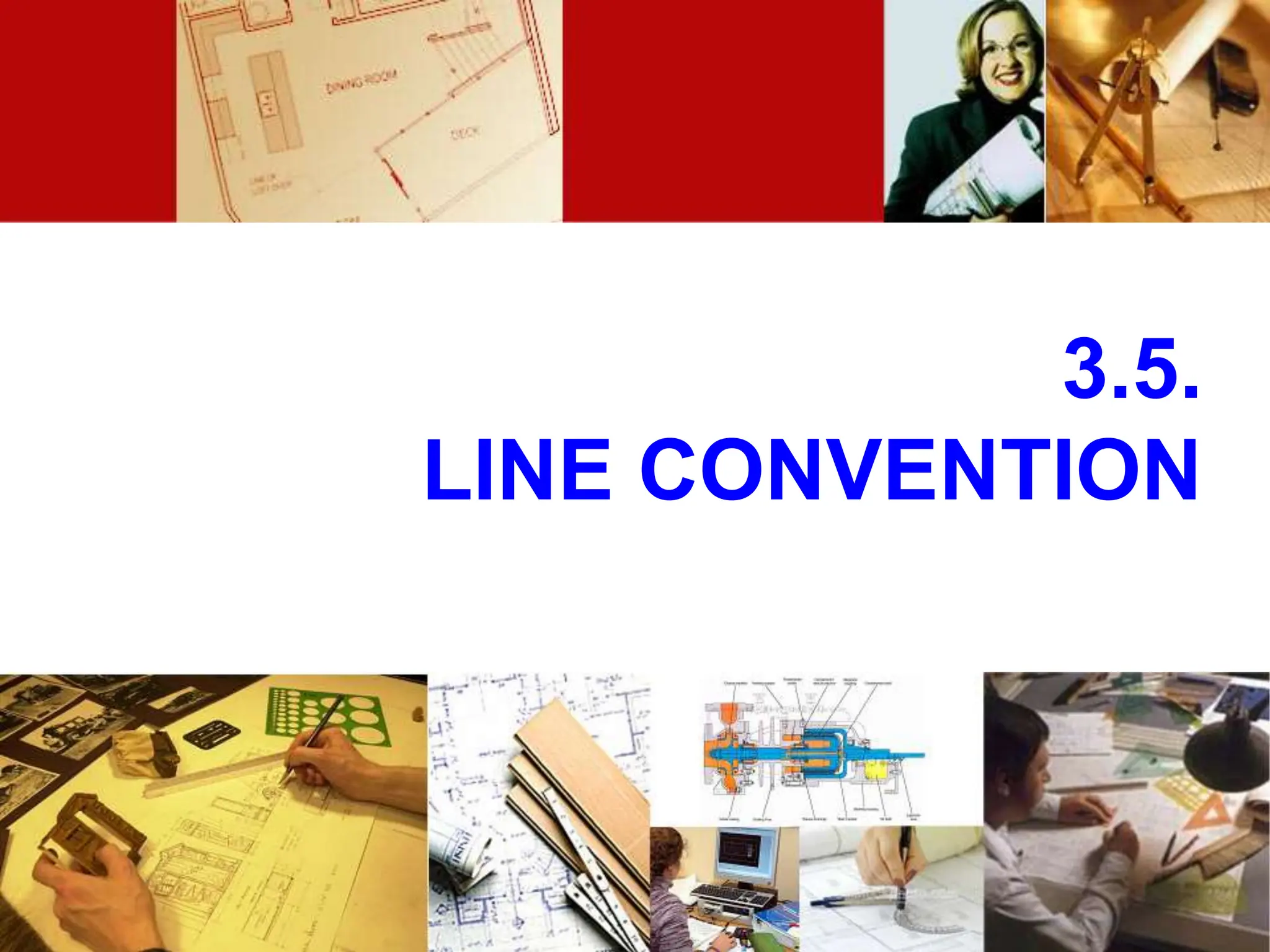 3.5.
LINE CONVENTION
 