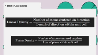  LINEAR & PLANAR DENSITIES
 