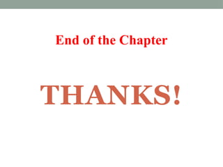 End of the Chapter
 