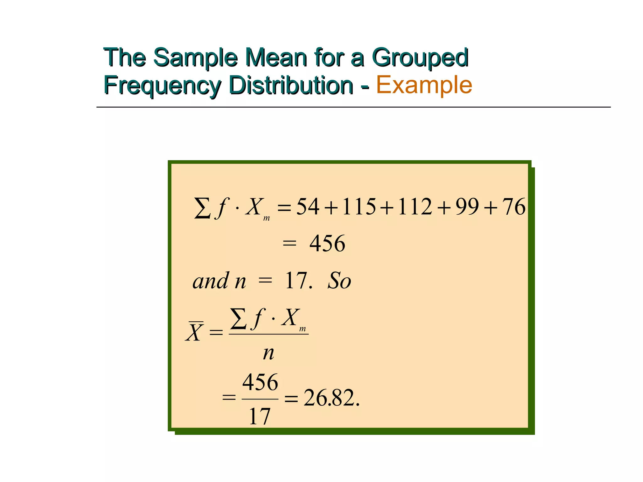 The Sample Mean for a Grouped  Frequency Distribution -   Example 