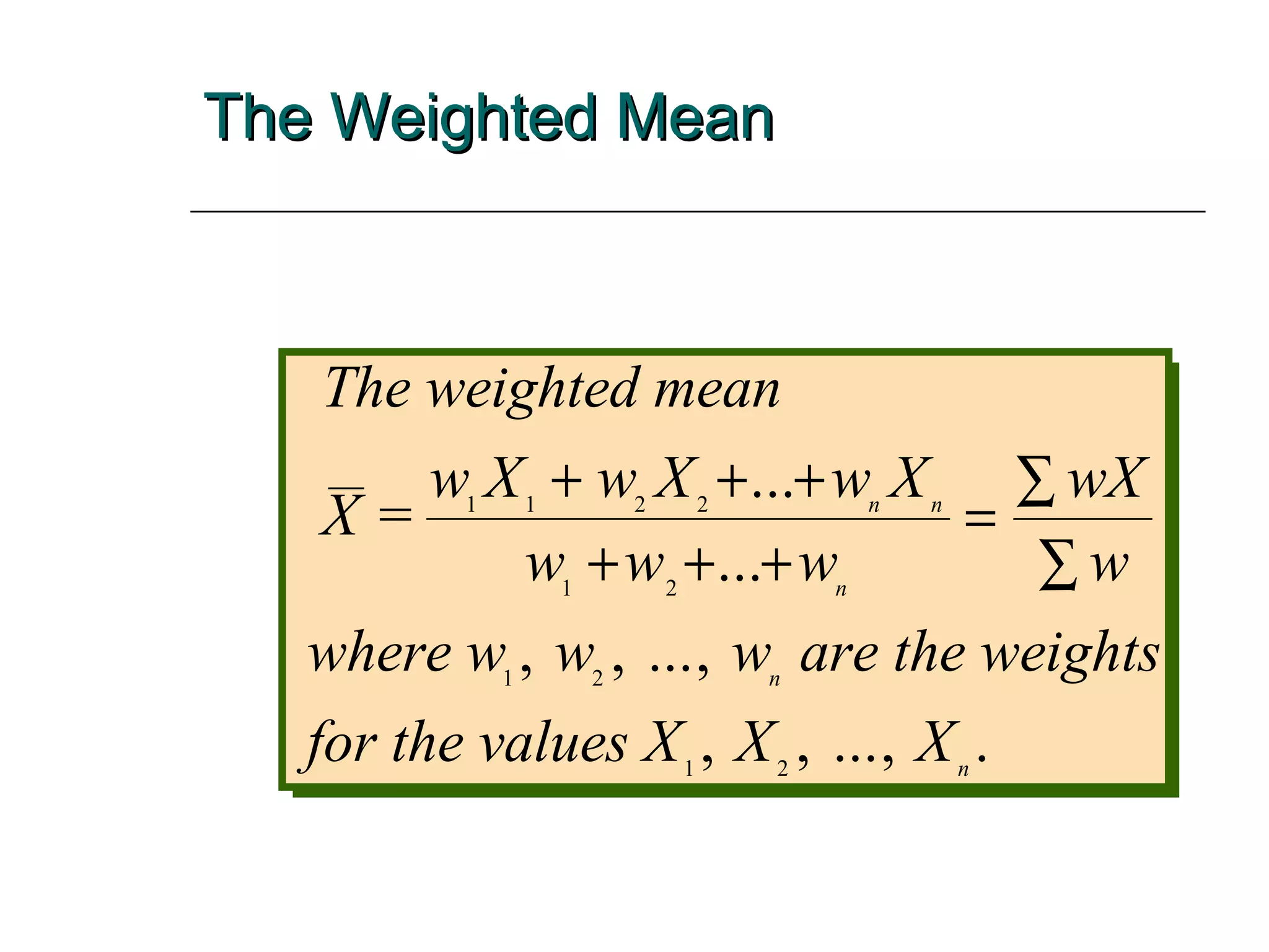 The Weighted Mean   