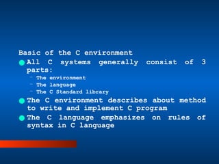 Chapter3.pptx Overview C - Explore the C program environment and know ...