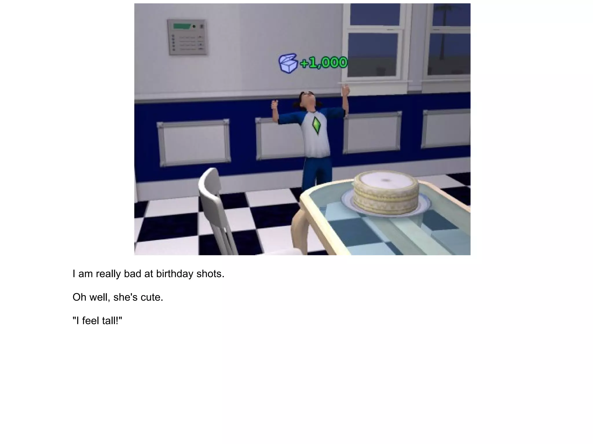 I am really bad at birthday shots. Oh well, she's cute. "I feel tall!" 