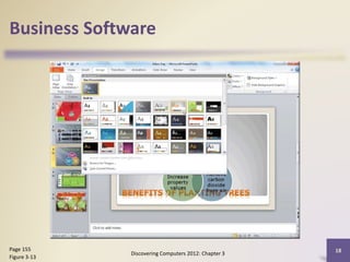 Business Software
Discovering Computers 2012: Chapter 3
18Page 155
Figure 3-13
 