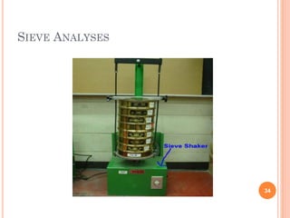 SIEVE ANALYSES
34
 