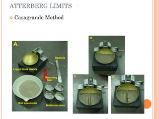 ATTERBERG LIMITS
 Casagrande Method
 