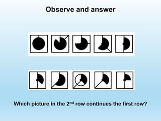Observe and answer
Which picture in the 2nd row continues the first row?
 