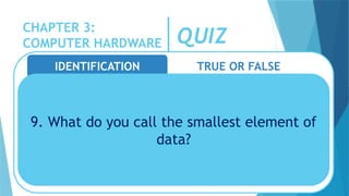 Chapter 3 - Computer Hardware [Quiz and Answers] (1).pptx