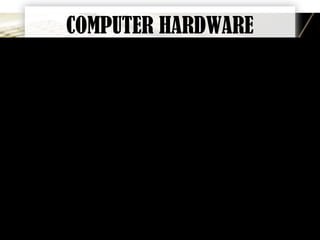 Page 6
COMPUTER HARDWARE
 