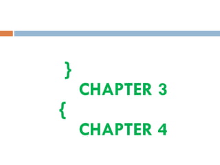 }
CHAPTER 3
{
CHAPTER 4
 