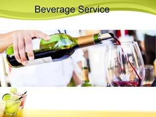 Beverage Service 
 